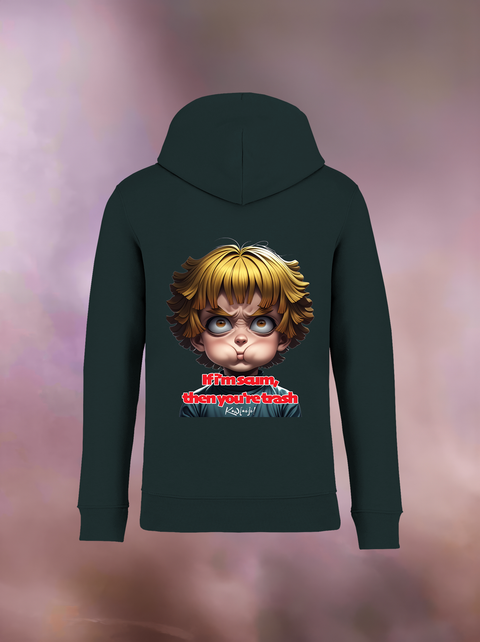 "IF I'M SCUM YOU'RE TRASH" Organic Hoodie