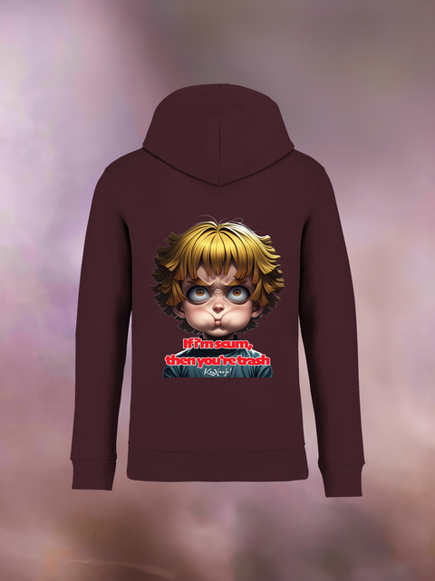 "IF I'M SCUM YOU'RE TRASH" Organic Hoodie