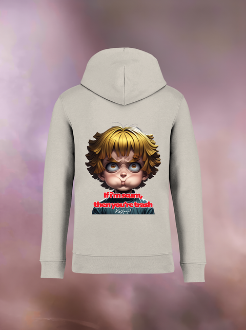 "IF I'M SCUM YOU'RE TRASH" Organic Hoodie